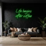 neon sign life begins after coffee text coffee shop decor 1