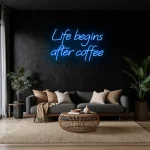 neon sign life begins after coffee text coffee shop decor 1