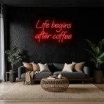 neon sign life begins after coffee text coffee shop decor 1