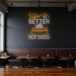 neon sign life is better with hot dogs fast food decor 1
