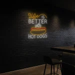 neon sign life is better with hot dogs fast food decor 1