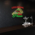neon sign pizza slice with less drama more pizza text bar decor 1