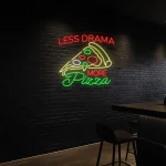 neon sign pizza slice with less drama more pizza text bar decor 1