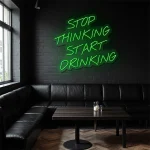 neon sign stop thinking start drinking text bar decor 1